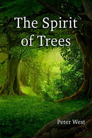 The Spirit of Trees - Peter West [KSIĄŻKA]