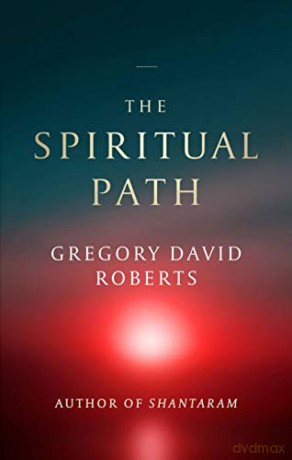 The Spiritual Path - Gregory David Roberts [KSIĄŻKA]