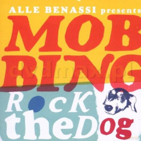 Alle Pres.Mobbing Benassi: Rock The Dog [CD]