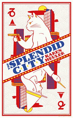 The Splendid City - Karen Heuler [KSIĄŻKA]