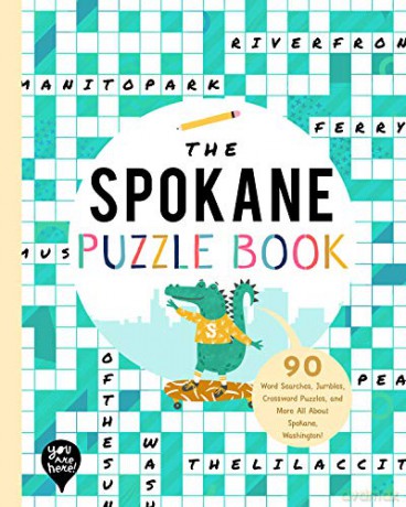 The Spokane Puzzle Book: 90 Word Searches, Jumbles, Crossword Puzzles, and More All about Spokane, Washington! [KSIĄŻKA]