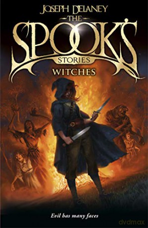 The Spook's Stories: Witches (The Wardstone Chronicles, 18) - Joseph Delaney [KSIĄŻKA]