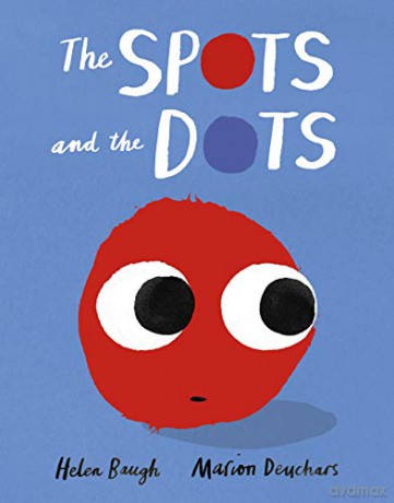 The Spots and the Dots - Helen Baugh [KSIĄŻKA]