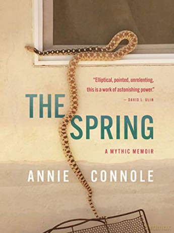 The Spring: A Mythic Memoir - Annie Connole [KSIĄŻKA]