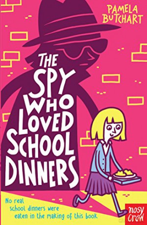 The Spy Who Loved School Dinners - Pamela Butchart [KSIĄŻKA]