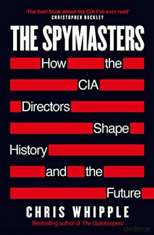 The Spymasters - Chris Whipple [KSIĄŻKA]