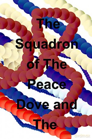 The Squadron of The Peace Dove and The Volcanoes - John C Burt [KSIĄŻKA]