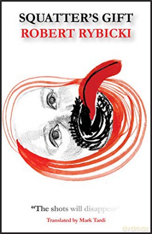 The Squatters' Gift (Polish Literature) - Robert Rybicki [KSIĄŻKA]