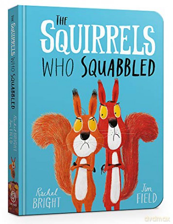 The Squirrels Who Squabbled Board Book - Rachel Bright [KSIĄŻKA]