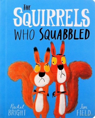 The Squirrels Who Squabbled Board Book - Rachel Bright [KSIĄŻKA]