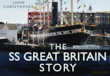 The SS Great Britain Story (Story of) - John Christopher [KSIĄŻKA]