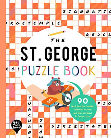 The St. George Puzzle Book: 90 Word Searches, Jumbles, Crossword Puzzles, and More All about St. George, Utah! [KSIĄŻKA]