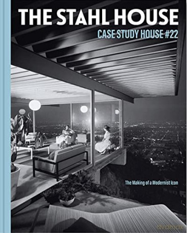 The Stahl House: Case Study House #22: The Making of a Modernist Icon - Bruce Stahl [KSIĄŻKA]