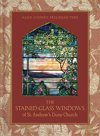 The Stained-Glass Windows of St. Andrew's Dune Church: Southampton, New York - Alice Cooney Frelinghuysen [KSIĄŻKA]