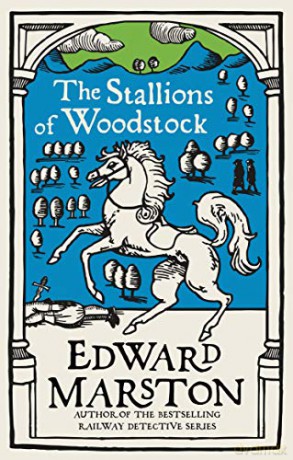The Stallions of Woodstock: An action-packed medieval mystery from the bestselling author (Domesday): 6 - Edward Marston [KSIĄŻKA]
