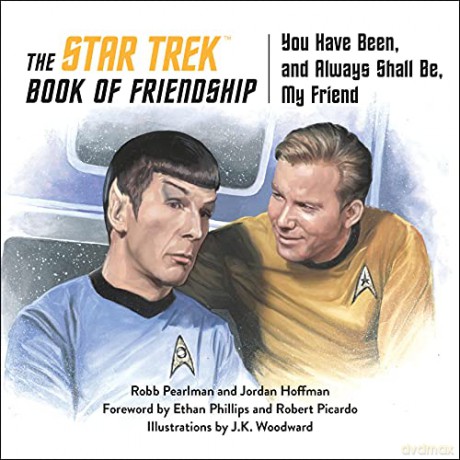 The Star Trek Book of Friendship: You Have Been, and Always Shall Be, My Friend - Robb Pearlman [KSIĄŻKA]