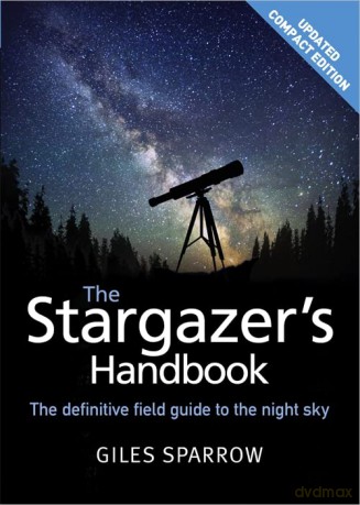 The Stargazer's Handbook: An Atlas of the Night Sky - Giles Sparrow [KSIĄŻKA]