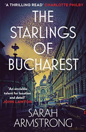The Starlings of Bucharest (Moscow Wolves) - Sarah Armstrong [KSIĄŻKA]