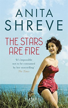 The Stars are Fire: Anita Shreve - Anita Shreve [KSIĄŻKA]