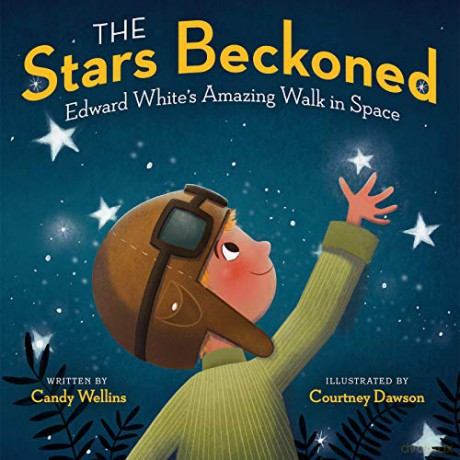 The Stars Beckoned: Edward White's Amazing Walk in Space - Wellins [KSIĄŻKA]