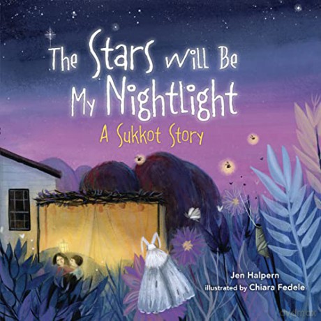 The Stars Will Be My Nightlight: A Sukkot Story - Jen Halpern [KSIĄŻKA]