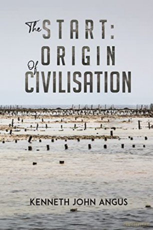 The Start: Origin of Civilisation - Kenneth John Angus [KSIĄŻKA]