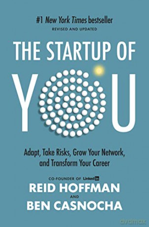The Startup of You (Revised and Updated): Adapt, Take Risks, Grow Your Network, and Transform Your Career - Reid Hoffman [KSIĄŻKA]