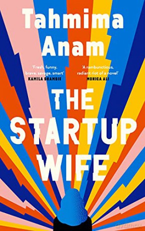 The Startup Wife - Tahmima Anam [KSIĄŻKA]