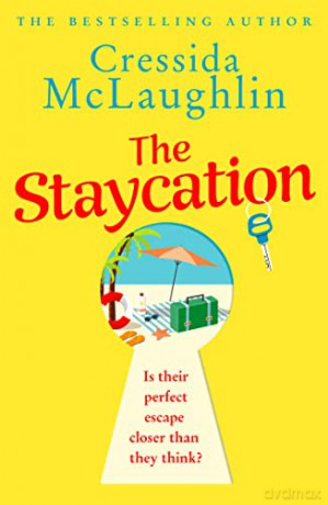 The Staycation: the perfect romantic escape with the bestselling author of the Cornish Cream Tea series - Cressida McLaughlin [KSIĄŻKA]