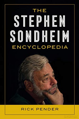 The Stephen Sondheim Encyclopedia - Pender Rick [KSIĄŻKA]