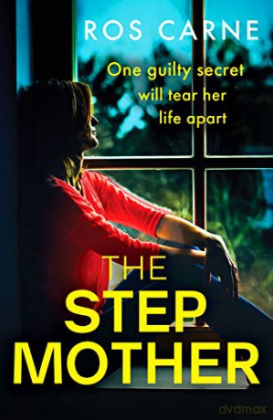 The Stepmother: An emotional and suspenseful novel packed with family secrets - Ros Carne [KSIĄŻKA]