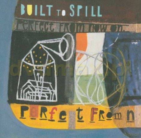 Built To Spill: Perfect From Now On [CD]