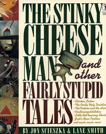 The Stinky Cheese Man and Other Fairly Stupid Tales - Jon Scieszka [KSIĄŻKA]