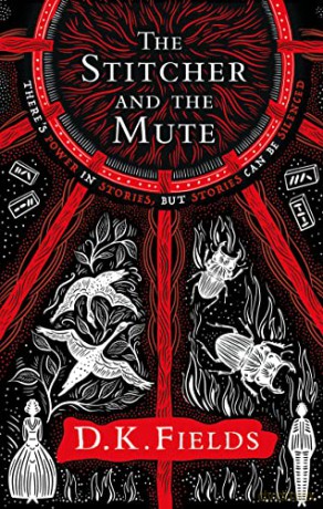 The Stitcher and the Mute (Tales of Fenest 2): Volume 2 - D.K. Fields [KSIĄŻKA]