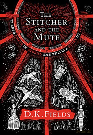 The Stitcher and the Mute (Tales of Fenest) - D.K. Fields [KSIĄŻKA]