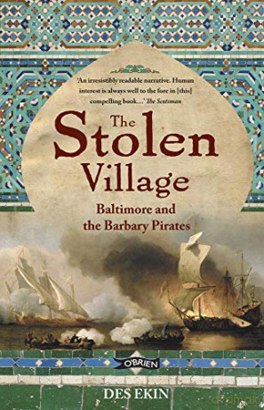 The Stolen Village: Baltimore and the Barbary Pirates - Des Ekin [KSIĄŻKA]