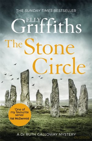 The Stone Circle: The Dr Ruth Galloway Mysteries 11 - Elly Griffiths [KSIĄŻKA]