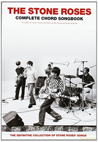 The Stone Roses, Complete Chord Songbook: Includes full Lyrics, Chord Symbols, Guitar Boxes and Playing Guide [KSIĄŻKA]
