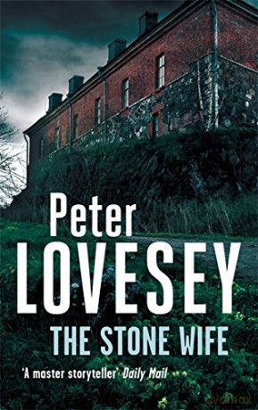 The Stone Wife (Peter Diamond Mystery) - Peter Lovesey [KSIĄŻKA]