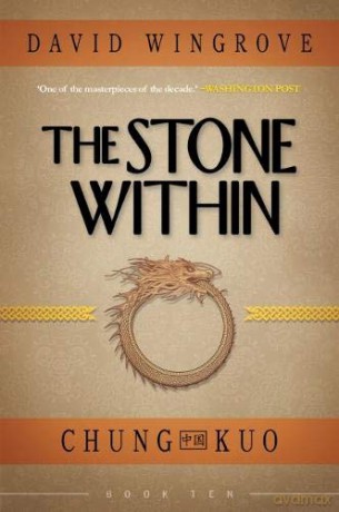 The Stone Within: Chung Kuo Book 10 - David Wingrove [KSIĄŻKA]