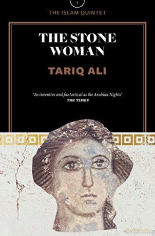The Stone Woman (Islam Quintet): A Novel (The Islam Quintet) - Tariq Ali [KSIĄŻKA]