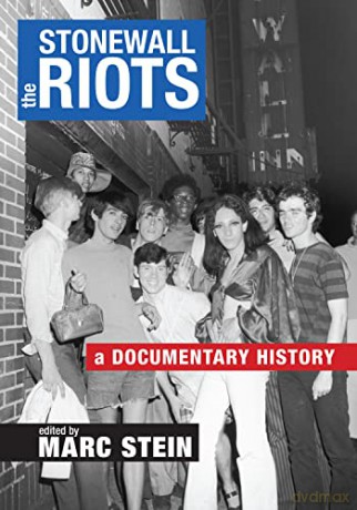 The Stonewall Riots: A Documentary History - Marc Stein [KSIĄŻKA]
