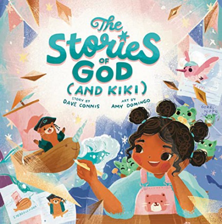 The Stories of God (and Kiki) (Made in His Image) - Dave Connis [KSIĄŻKA]