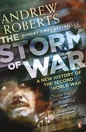 The Storm of War: A New History of the Second World War - Andrew Roberts [KSIĄŻKA]