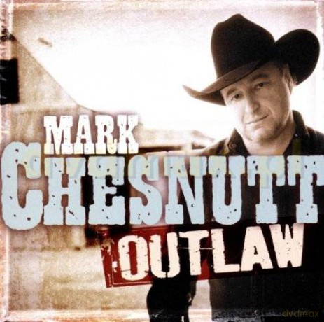 Mark Chesnutt: Outlaw [CD]