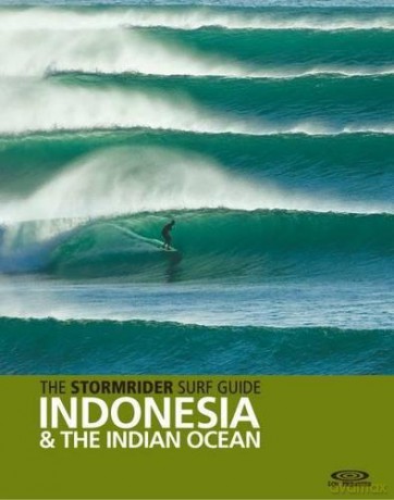 The Stormrider Surf Guide Indonesia & the Indian Ocean: Indonesia and the Indian Ocean (World's Best Surfing) - Bruce Sutherland [KSIĄŻKA]