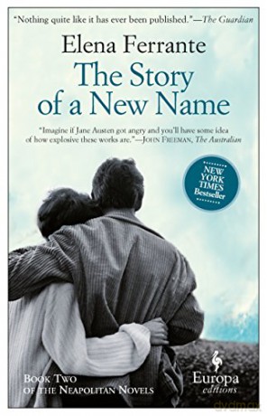 The Story of a New Name: My Brilliant Friend Book 2: Youth: 02 (Neapolitan Quartet, 2) - Elena Ferrante [KSIĄŻKA]
