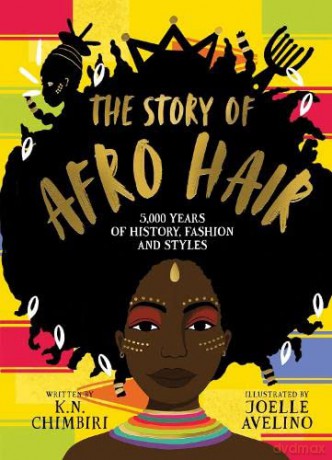 The Story of Afro Hair: 1 - K. N. Chimbiri [KSIĄŻKA]