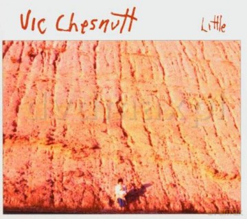 Vic Chesnutt: Little [CD]