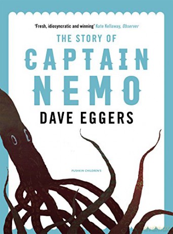 The Story of Captain Nemo (Save the Story): 2 - Dave Eggers [KSIĄŻKA]